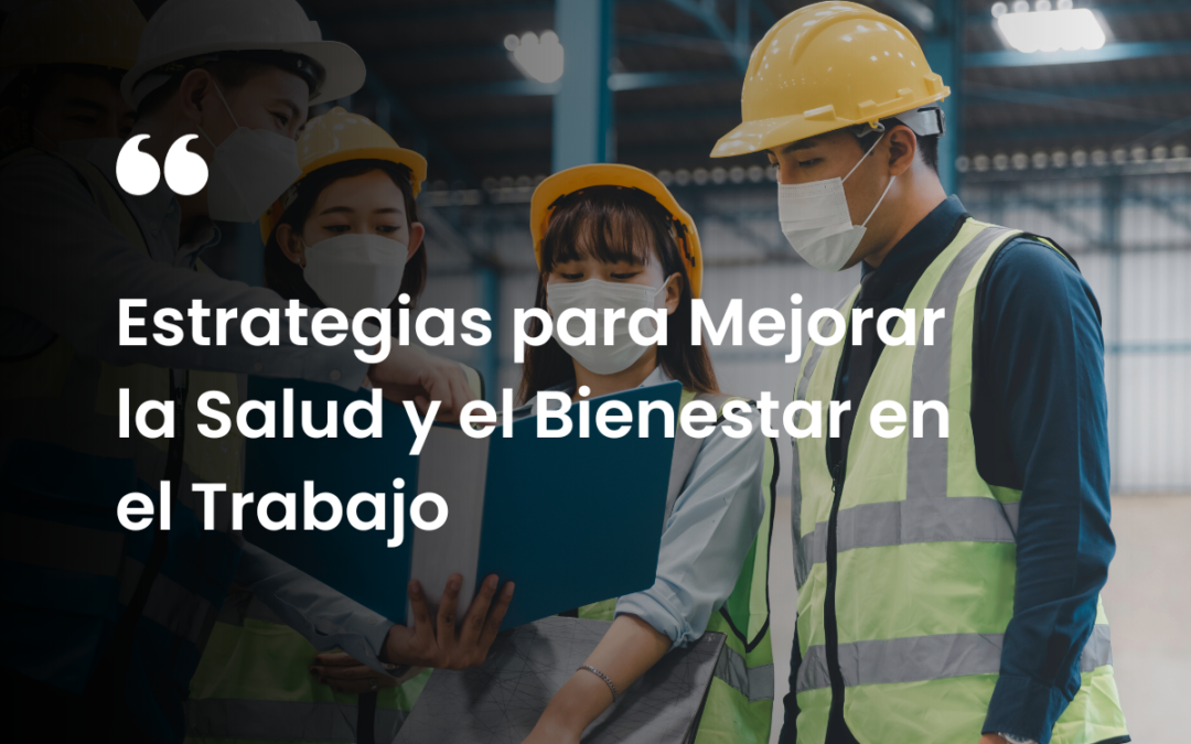 Estrategias Para Mejorar La Salud Y El Bienestar En El Trabajo - RTM ...